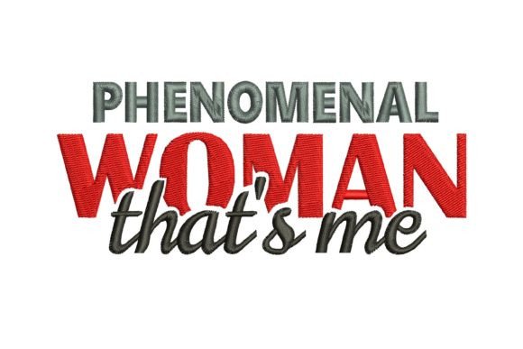 Phenomenal Woman That s Me